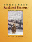NORTHWEST RAINFOREST PIONEERS. 